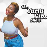 The Carla Gibson Show