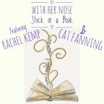 Cat Fanning and Rachel Kemp I. “ Nose in a Book “